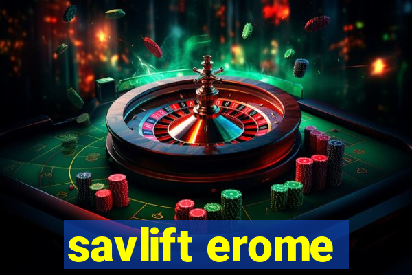 savlift erome